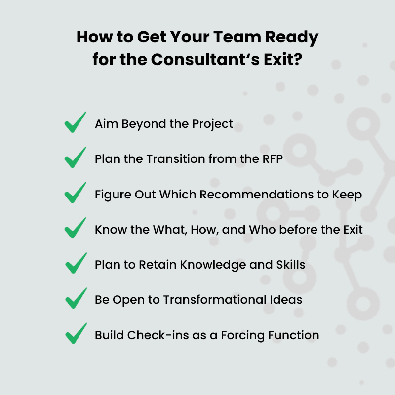 Consulting Project Management: Getting Your Team Ready for the Consultant's Exit 1 Consulting Project Management: Getting Your Team Ready for the Consultant's Exit